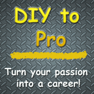 DIY to PRO – Turn your passion into a career